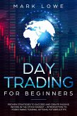 Day Trading for Beginners: Proven Strategies to Succeed and Create Passive Income in the Stock Market - Introduction to Forex Swing Trading, Options, Futures & ETFs (Stock Market Investing for Beginners Book, #3) (eBook, ePUB)
