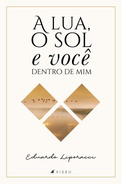 A lua, o sol e você dentro de mim (eBook, ePUB) - Liporacci, Eduardo