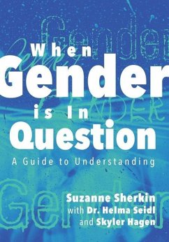 When Gender is in Question - Sherkin, Suzanne; Seidl, Helma; Hagen, Skyler