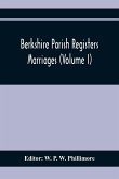 Berkshire Parish Registers. Marriages (Volume I)