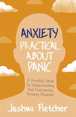 Anxiety: Practical About Panic - Fletcher, Joshua