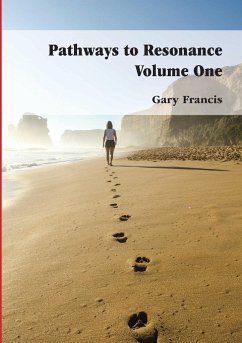 Pathways To Resonance Volume One Full Colour Version - Francis, Gary