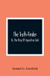 The Truth-Finder; Or, The Story Of... - Bild 1