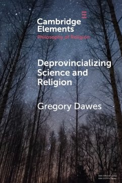 Deprovincializing Science and Religion - Dawes, Gregory (University of Otago, New Zealand)