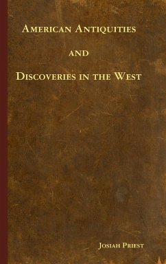 American Antiquities and Discoveries in the West - Priest, Josiah