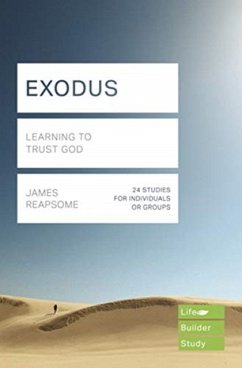 Exodus (Lifebuilder Study Guides): Learning to Trust God - Reapsome, James