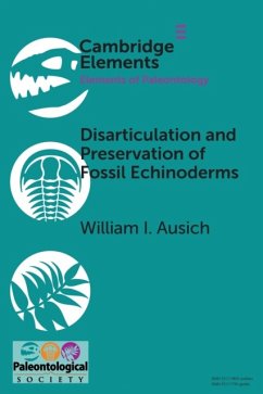 Disarticulation and Preservation of Fossil Echinoderms: Recognition of Ecological-Time Information in the Echinoderm Fossil Record - Ausich, William I. (Ohio State University)