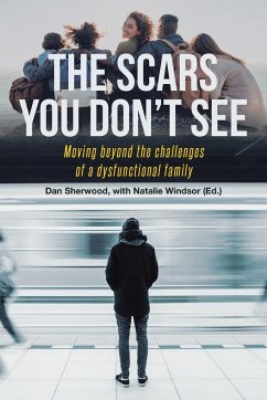 The Scars You Don't See - Sherwood, Dan