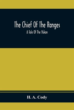 The Chief Of The Ranges - A. Cody, H.