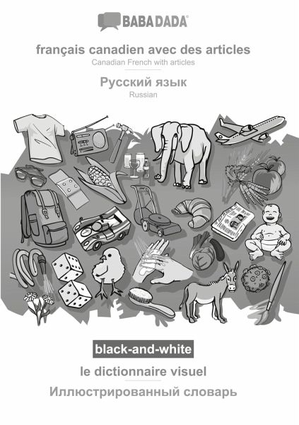 français canadien avec des articles - Russian (in cyrillic script), le dictionnaire visuel, BW français canadien avec des articles - Russian (in cyrillic script), le dictionnaire visuel, BW