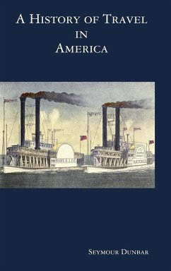 A History of Travel in America [vol. 4] - Dunbar, Seymour