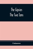 The Gipsies ; The Two Sons