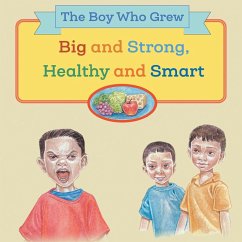 The Boy Who Grew Big and Strong, Healthy and Smart - Grageda, Floravez Graciela