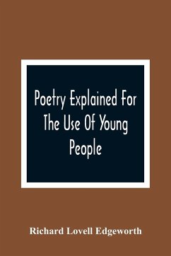 Poetry Explained For The Use Of Young People - Lovell Edgeworth, Richard