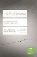 1 Corinthians (Lifebuilder Study Guides): The Challenges of Life Together - Stevens, Paul; Williams, Dan