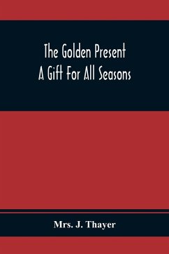 The Golden Present - J. Thayer