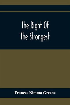 The Right Of The Strongest - Nimmo Greene, Frances