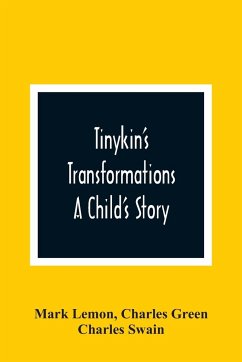 Tinykin'S Transformations - Lemon, Mark; Green, Charles
