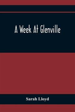 A Week At Glenville - Lloyd, Sarah