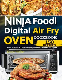 Ninja Foodi Digital Air Fry Oven Cookbook - Emma, Walter