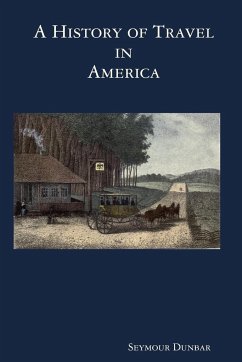 A History of Travel in America [vol. 1] - Dunbar, Seymour