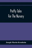Pretty Tales For The Nursery