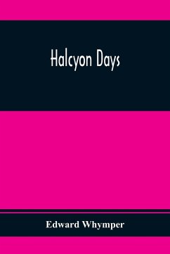 Halcyon Days - Whymper, Edward