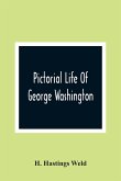 Pictorial Life Of George Washington