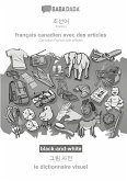 Korean (in Hangul script) - français canadien avec des articles, visual dictionary, BW