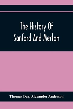 The History Of Sanford And Merton - Day, Thomas; Anderson, Alexander