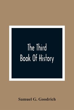 The Third Book Of History - G. Goodrich, Samuel