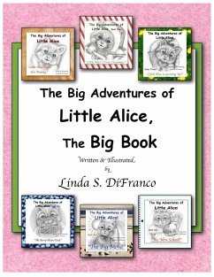 The Big Adventures of Little Alice, The Big Book - Difranco, Linda S.