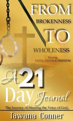 From Brokenness To Wholeness A 21-Day Journal - Conner, Tawana