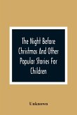 The Night Before Christmas And Other Popular Stories For Children