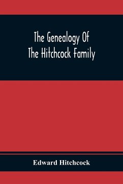 The Genealogy Of The Hitchcock Family - Hitchcock, Edward