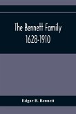 The Bennett Family; 1628-1910