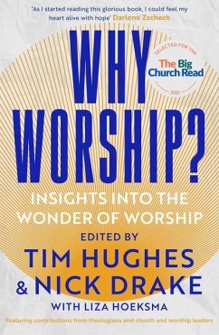 Why Worship? - Hoeksma, Edited by Tim Hughes and Nick Drake, with Liza