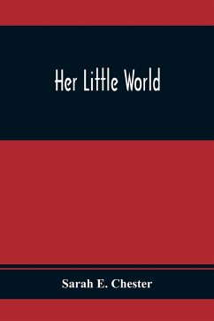 Her Little World - E. Chester, Sarah