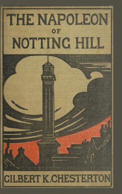 The Napoleon of Notting Hill - Chesterton, Gilbert K.