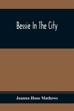 Bessie In The City - Hooe Mathews, Joanna