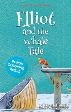 Elliot and the Whale Tale - Simunic, Ingrid