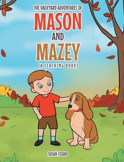 The Backyard Adventures of Mason and Mazey - Fierro, Susan