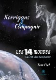 Korrigans et compagnie: Les quatorze mondes - La clé du bonheur