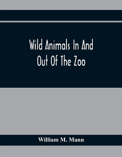 Wild Animals In And Out Of The Zoo - M. Mann, William