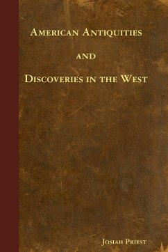 American Antiquities and Discoveries in the West - Priest, Josiah