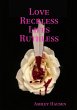 Love Reckless Lifes Ruthless - Bild 1