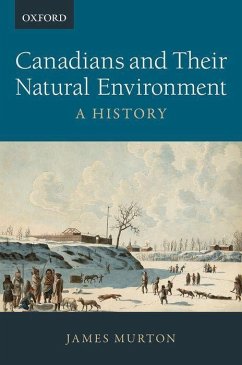 Canadians and Their Natural Environment - Murton, James