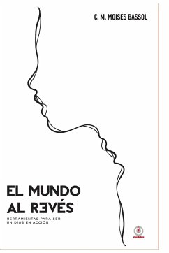 El mundo al revés - Moisés Bassol, C. M.