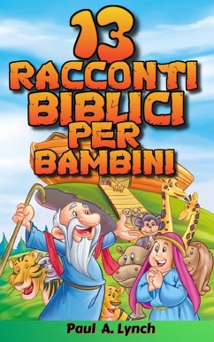 Cover 13 racconti biblici per bambini (Brevi racconti biblici per bambini, #1) (eBook, ePUB)