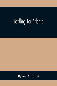 Battling For Atlanta - A. Dunn, Byron